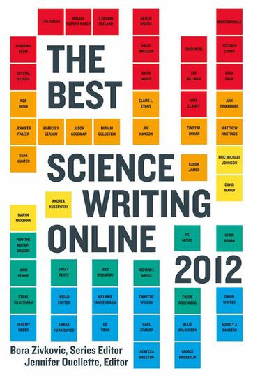 The Best Science Writing Online 2012 - Bora Zivkovic