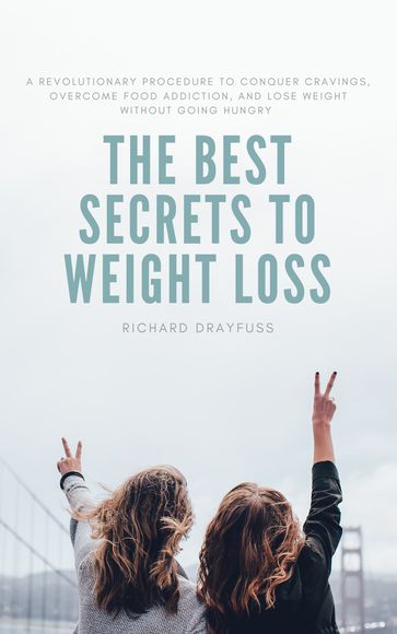 The Best Secrets To Weight Loss - Richard Drayfuss