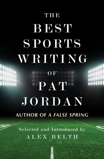 The Best Sports Writing of Pat Jordan - Pat Jordan