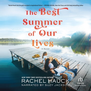 The Best Summer of Our Lives - Rachel Hauck
