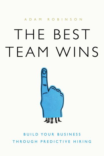 The Best Team Wins - Adam Robinson