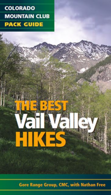 The Best Vail Valley Hikes and Snowshoe Routes - The Colorado Mountain Club