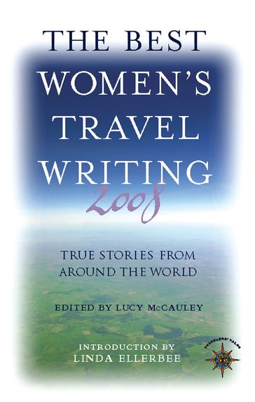 The Best Women's Travel Writing 2008