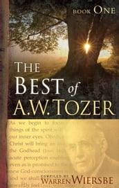 The Best of A. W. Tozer Book One