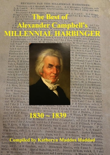 The Best of Alexander Campbell's Millennial Harbinger 1830-1839 - Katheryn Maddox Haddad