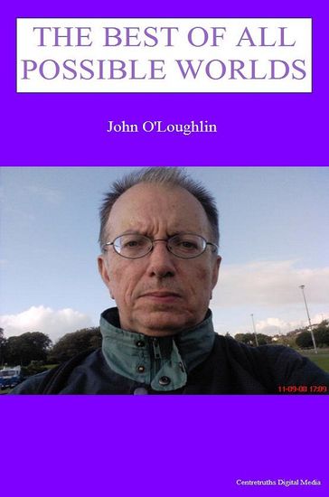 The Best of All Possible Worlds - John O