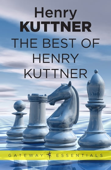 The Best of Henry Kuttner - Henry Kuttner