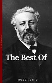 The Best of Jules Verne, The Father of Science Fiction: Twenty Thousand Leagues Under the Sea, Around the World in Eighty Days, Journey to the Center of the Earth, and The Mysterious Island