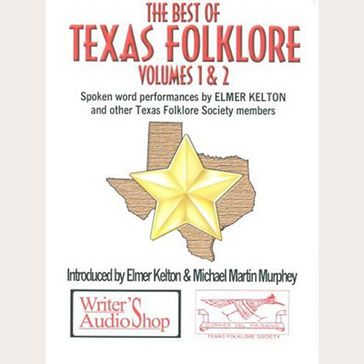 The Best of Texas Folklore Volumes 1 & 2 - Texas Folklore Society