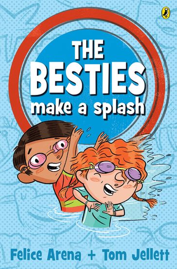 The Besties Make a Splash - Felice Arena