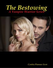 The Bestowing - A Vampire Warrior Series