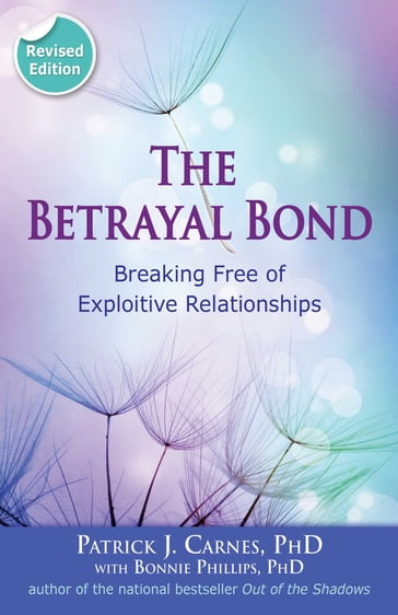 The Betrayal Bond - PhD Patrick Carnes