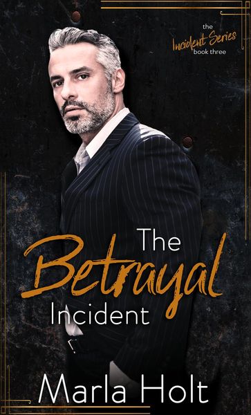 The Betrayal Incident - Marla Holt