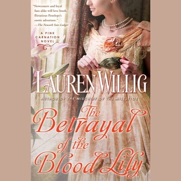 The Betrayal of the Blood Lily - Lauren Willig