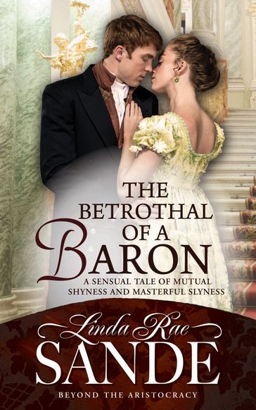 The Betrothal of a Baron - Linda Rae Sande