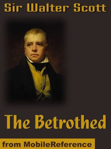 The Betrothed (Mobi Classics) - Sir Walter Scott