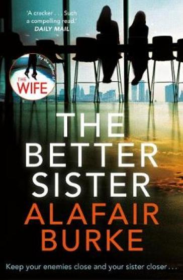 The Better Sister - Alafair Burke