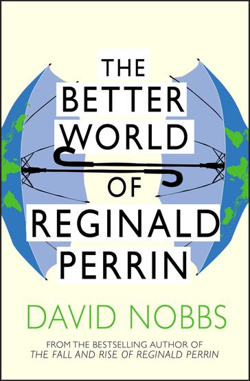 The Better World Of Reginald Perrin - David Nobbs