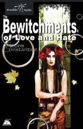 The Bewitchments of Love and Hate