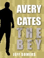 The Bey: An Avery Cates Short Story