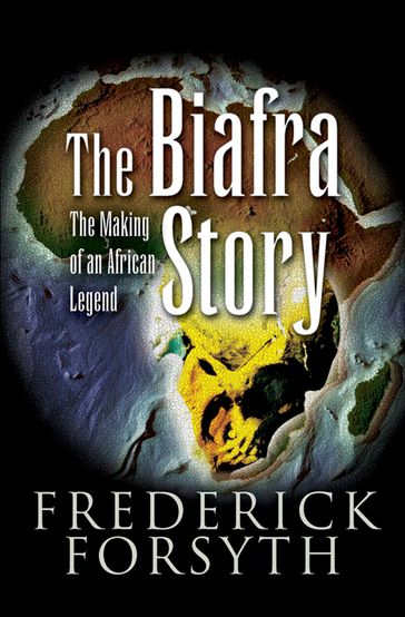The Biafra Story - Frederick Forsyth