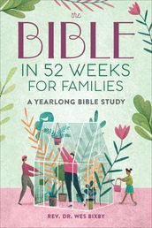 The Bible in 52 Weeks for Families