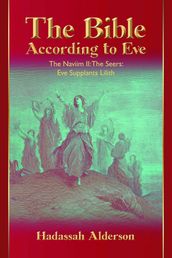 The Bible According to Eve: Naviim II: The Seers