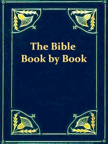 The Bible Book by Book, & Period by Period - J.B. Tidwell