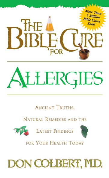 The Bible Cure for Allergies - MD Don Colbert