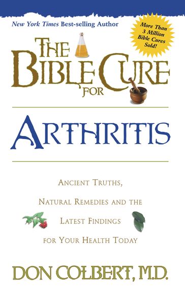 The Bible Cure for Arthritis - MD Don Colbert