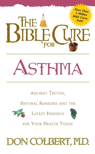 The Bible Cure for Asthma - MD Don Colbert