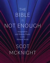 The Bible Is Not Enough
