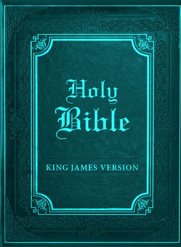 The Bible, King James Version [Old and New Testaments] - James King