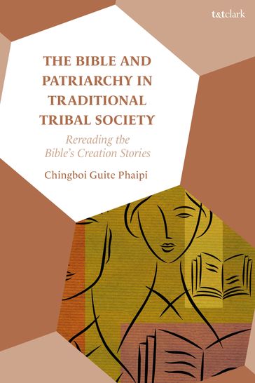 The Bible and Patriarchy in Traditional Tribal Society - Dr Chingboi Guite Phaipi