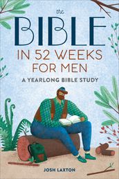 The Bible in 52 Weeks for Men