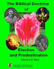 The Biblical Doctrine of Election and Predestination