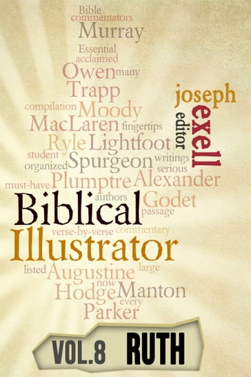 The Biblical Illustrator - Pastoral Commentary on Ruth - Joseph Exell - Charles Spurgeon