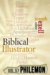 The Biblical Illustrator - Pastoral Commentary on Philemon