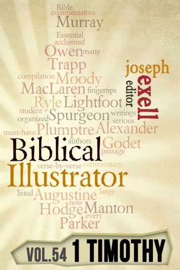 The Biblical Illustrator - Pastoral Commentary on 1 Timothy - Joseph Exell