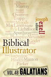 The Biblical Illustrator - Pastoral Commentary on Galatians