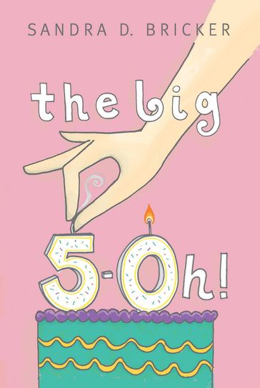 The Big 5-OH! - Sandra D. Bricker