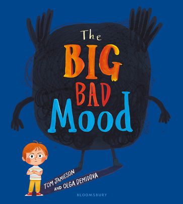 The Big Bad Mood - Tom Jamieson