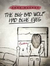 The Big Bad Wolf Had Blue Eyes