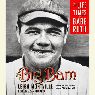 The Big Bam - Leigh Montville