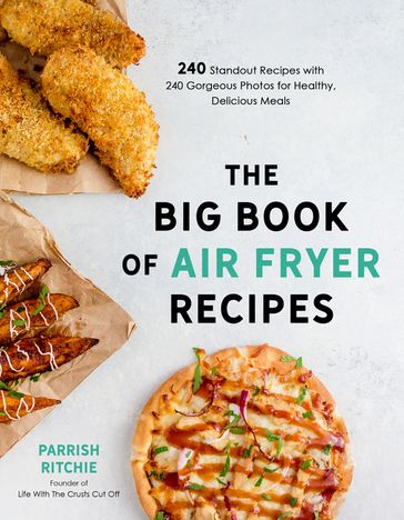 The Big Book of Air Fryer Recipes - Parrish Ritchie