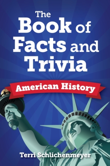 The Big Book of American History Facts - Terri Schlichenmeyer
