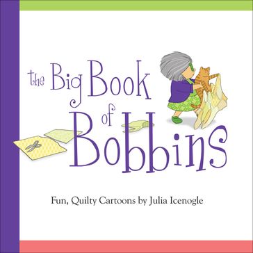 The Big Book of Bobbins - Julia Icenogle