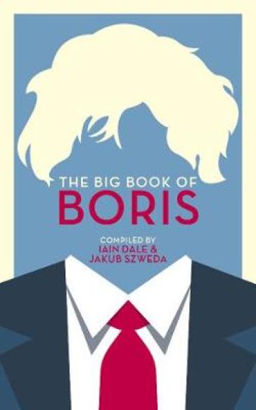 The Big Book of Boris - Iain Dale - Jakub Szweda