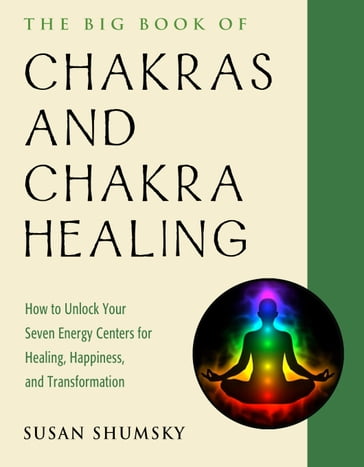 The Big Book of Chakras and Chakra Healing - Susan Shumsky