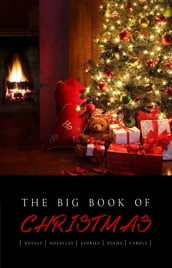 The Big Book of Christmas: 140+ authors and 400+ novels, novellas, stories, poems & carols